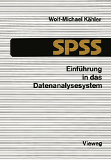 Einführung in das Datenanalysesystem SPSS - Wolf-Michael Kähler
