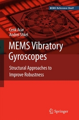 MEMS Vibratory Gyroscopes - Cenk Acar, Andrei Shkel