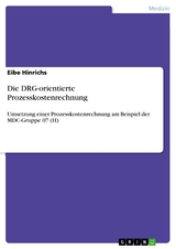 Die DRG-orientierte Prozesskostenrechnung - Eibe Hinrichs