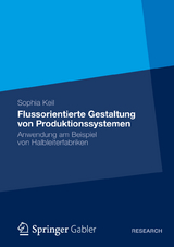 Flussorientierte Gestaltung von Produktionssystemen - Sophia Keil