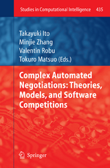 Complex Automated Negotiations: Theories, Models, and Software Competitions - 