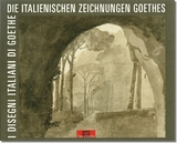 "den ganzen Tag gezeichnet". Die italienischen Zeichnungen Goethes - "disegnato tutto il giorno". I desegni italiani di Goethe - 