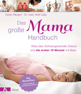 Das gro&szlig;e Mama-Handbuch - Vivian Weigert, Wolf L&uuml;tje
