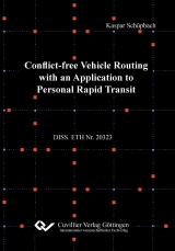 Conflict-free Vehicle Routing with an Application to Personal Rapid Transit - Kaspar Sch&uuml;pbach