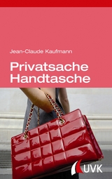 Privatsache Handtasche - Jean-Claude Kaufmann
