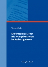 Multimediales Lernen mit L&ouml;sungsbeispielen im Rechnungswesen - Verena K&ouml;stler