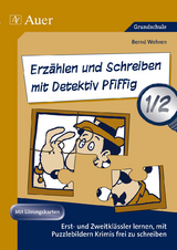 Erz&auml;hlen und Schreiben mit Detektiv Pfiffig 1/2 - Bernd Wehren