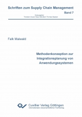 Methodenkonzeption zur Integrationsplanung von Anwendungssystemen - Falk Maiwald