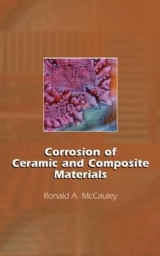 Corrosion of Ceramic and Composite Materials, Second Edition - McCauley, Ronald A.