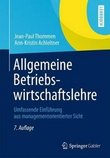Allgemeine Betriebswirtschaftslehre - Thommen, Jean-Paul; Achleitner, Ann-Kristin