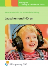 Aktivitätenhefte für die frühkindliche Bildung / Lauschen und Hören - Beswick, Clare
