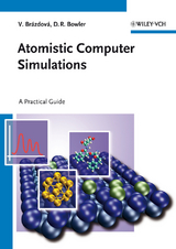 Atomistic Computer Simulations - Veronika Br&aacute;zdov&aacute;, David R. Bowler