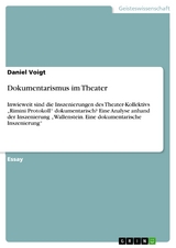 Dokumentarismus im Theater - Daniel Voigt