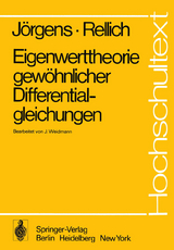 Eigenwerttheorie gew&ouml;hnlicher Differentialgleichungen - K. J&ouml;rgens, F. Rellich