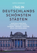 1 Tag in Deutschlands sch&ouml;nsten St&auml;dten - Martina Dannheimer