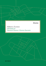 Wörterbuch Oromo–Deutsch / Deutsch–Oromo - Melkamu Duresso