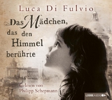 Das M&auml;dchen, das den Himmel ber&uuml;hrte - Luca Di Fulvio