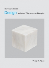Design - auf dem Weg zu einer Disziplin - Bernhard E. B&uuml;rdek