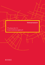 Grammatik&uuml;bungsbuch Vietnamesisch - Phuong Lien Vu