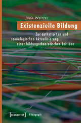 Existenzielle Bildung - Julia Weitzel