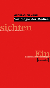 Soziologie der Medien - Andreas Ziemann