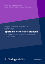 Sport als Wirtschaftsbranche - Holger Preu&szlig;, Christian Alfs, Gerd Ahlert