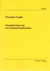 Charakterisierung von Farbstoffsolarzellen - Thorsten Trupke