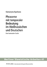 Phraseme mit temporaler Bedeutung im Wei&szlig;russischen und Deutschen - Katja Ilyashava