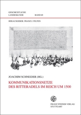 Kommunikationsnetze des Ritteradels im Reich um 1500 - 