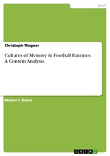 Cultures of Memory in Football Fanzines. A Content Analysis. -  Christoph Wagner