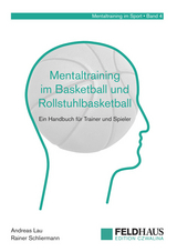 Mentaltraining im Basketball und Rollstuhlbasketball - Andreas Lau, Rainer Schliermann