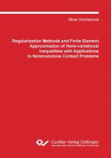 Regularization Methods and Finite Element Approximation of Hemi-variational Inequalities with Applications to Nonmonotone Contact Problems - Nina Ovcharova