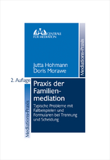 Praxis der Familienmediation - Hohmann, Jutta; Morawe, Doris