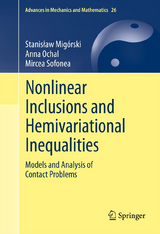 Nonlinear Inclusions and Hemivariational Inequalities - Stanisław Mig&oacute;rski, Anna Ochal, Mircea Sofonea