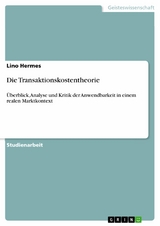 Die Transaktionskostentheorie - Lino Hermes