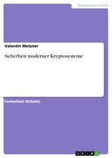 Sicherheit moderner Kryptosysteme - Valentin Metzner