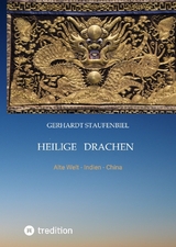 Heilige Drachen Band 1 - Gerhardt Staufenbiel