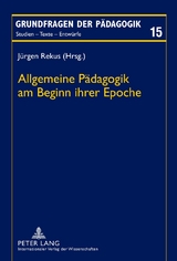 Allgemeine P&auml;dagogik am Beginn ihrer Epoche - 