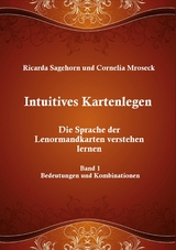 Intuitives Kartenlegen - Ricarda Sagehorn, Cornelia Mroseck