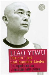 F&uuml;r ein Lied und hundert Lieder - Liao Liao Yiwu