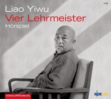Vier Lehrmeister, 1 Audio-CD - Liao Yiwu