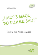 &ldquo;Halt's Maul, du dumme Sau!&rdquo; - Reinhold Miller