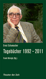Tageb&uuml;cher 1992 &ndash; 2011 - Ernst Schumacher