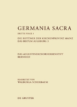 Die Bist&uuml;mer der Kirchenprovinz Mainz. Das Bistum Augsburg 3. Das Augustinerchorherrenstift Bernried - 