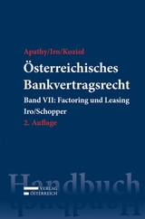 &Ouml;sterreichisches Bankvertragsrecht - Gert Iro, Alexander Schopper, Florian Skarics