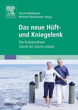 Das neue Hüft- und Kniegelenk - 
