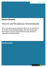 Ottos II. und Theophanus Heiratsurkunde - Markus Biewald