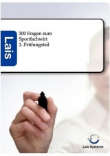 300 Fragen zum Sportfachwirt - 1. Pr&uuml;fungsteil -  Hrsg. Sarastro GmbH