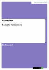 Konvexe Funktionen -  Thomas D&ouml;rr