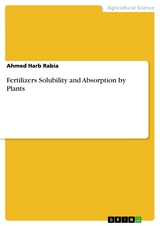 Fertilizers Solubility and Absorption by Plants - Ahmed Harb Rabia